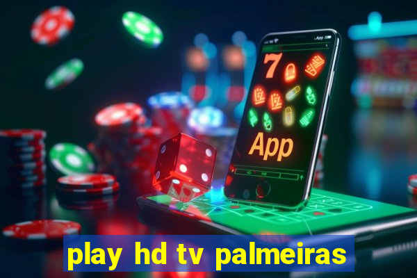 play hd tv palmeiras